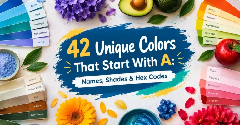Colorful collection of 42 unique colors that start with A, featuring names, shades, and hex codes with vibrant color swatches, flowers, fruits, and paint samples.